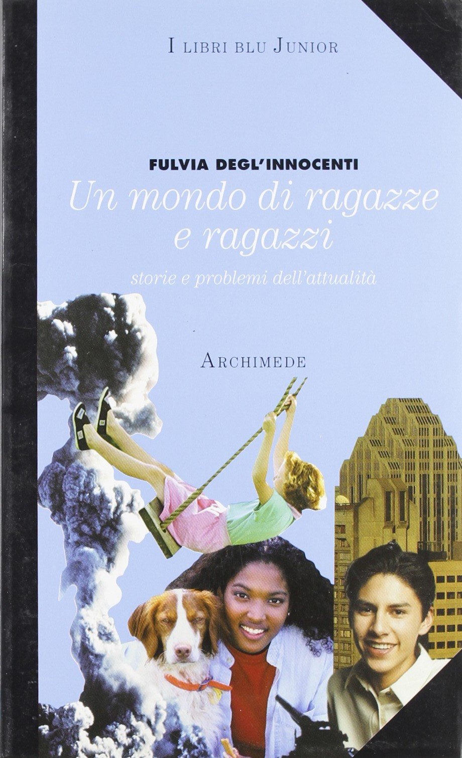 Un mondo di ragazzi. Per la Scuola media book