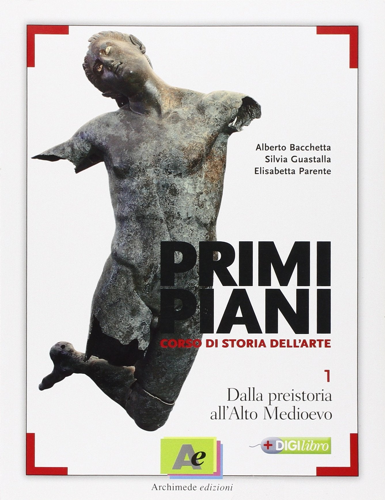 Primi piani. Per le Scuole superiori. Con espansione online. Dalla preistoria all'alto Medioevo (Vol. 1) Professional & Reference Books