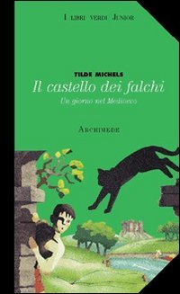 Il castello dei falchi. Un giorno nel Medioevo book