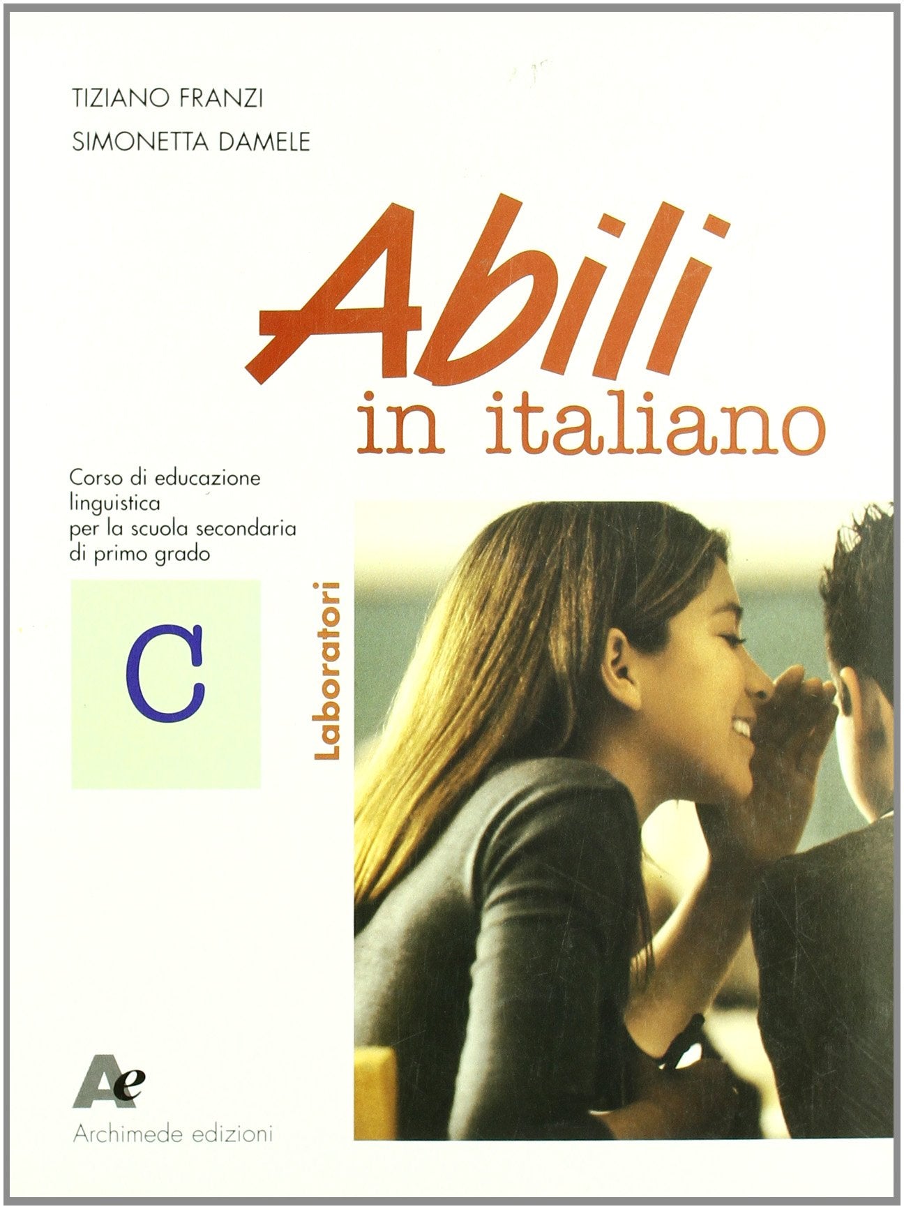 Abili in italiano. Modulo C: Laboratori. Per la Scuola media book
