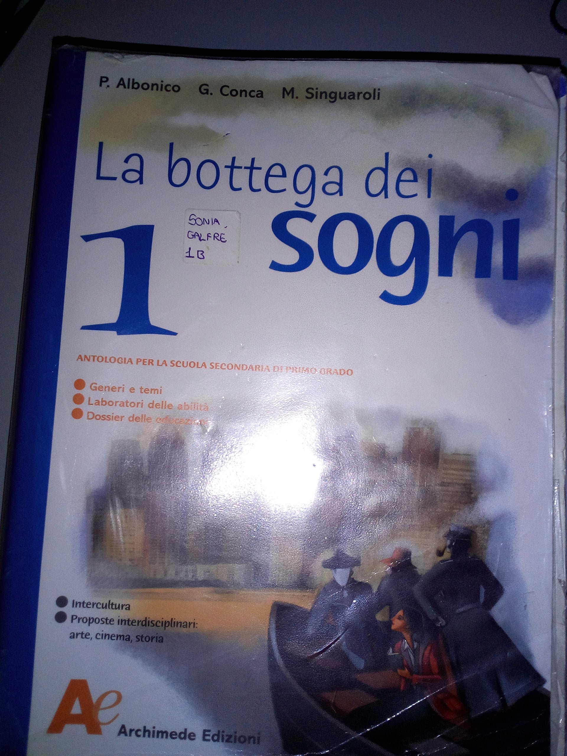 La bottega dei sogni. Con il mito e l'epica-Un libro per fare e per vedere. Per la Scuola media. Con espansione online (Vol. 1) Study Guides