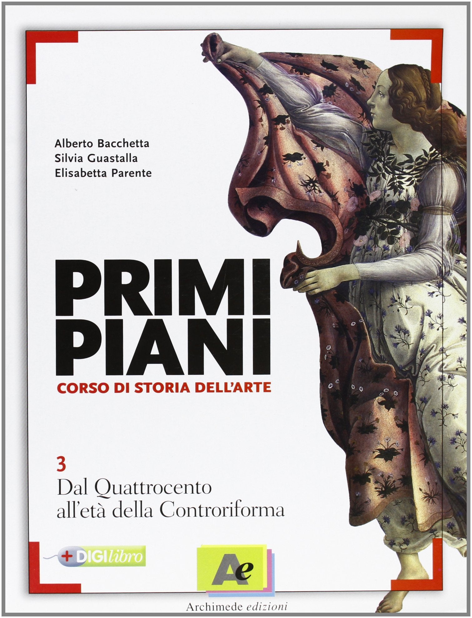 Primi piani. Per le Scuole superiori. Con espansione online. Dal Quattrocento all'età della Controriforma (Vol. 3) Professional & Reference Books
