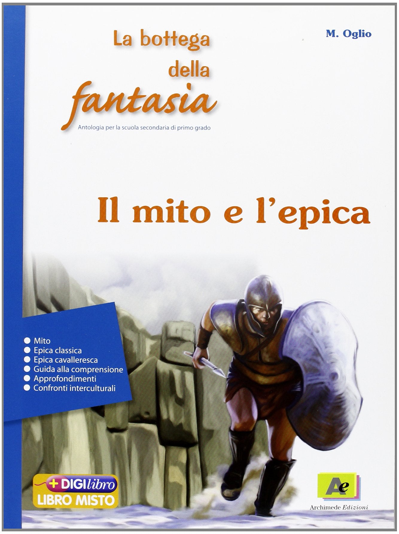 La bottega della fantasia. Mito ed epica. Ediz. verde. Per la Scuola media. Con espansione online book