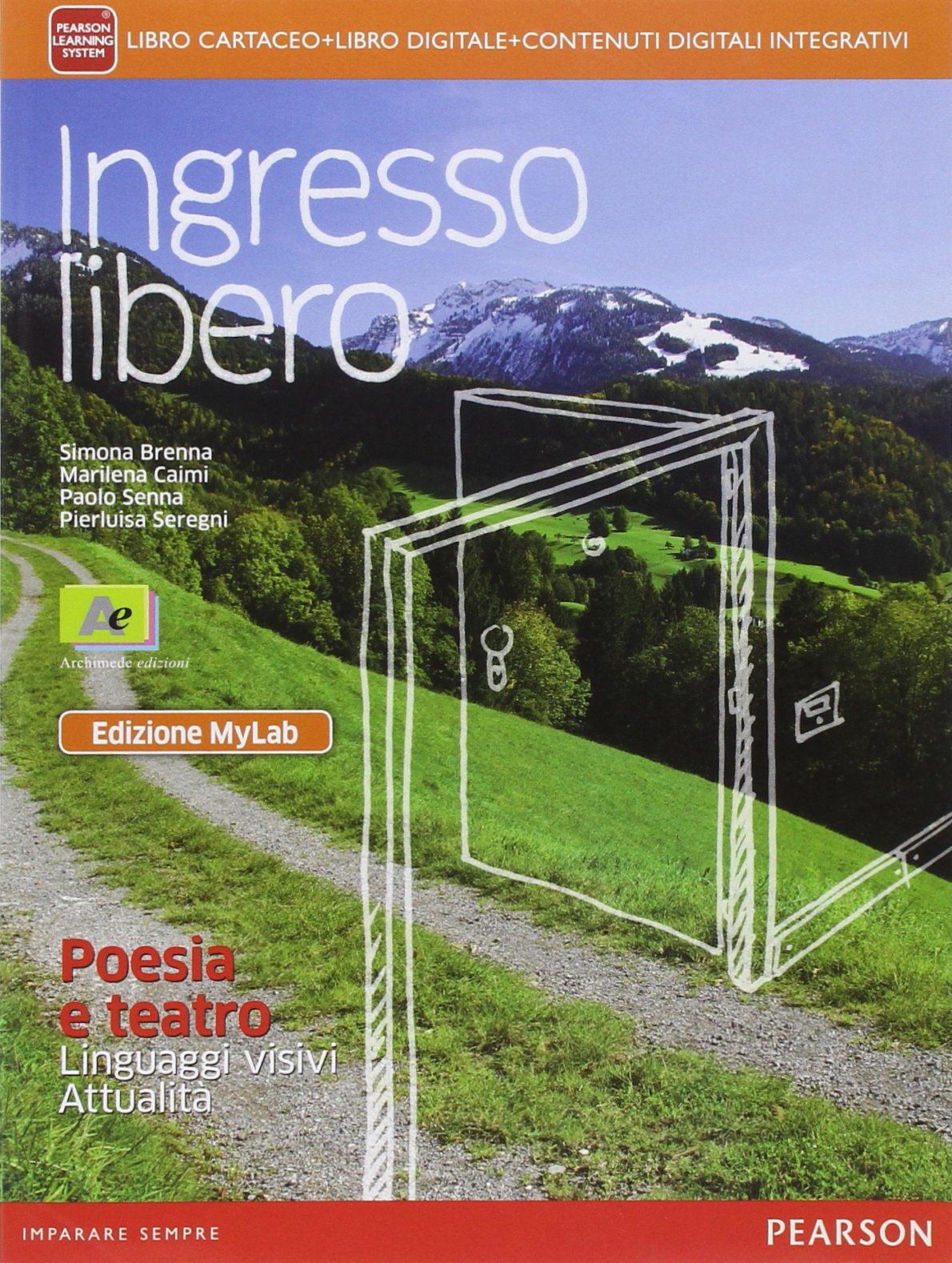 Ingresso libero. Poesia e teatro, linguaggi visivi, attualità. Ediz. mylab. Per le Scuole superiori. Con e-book. Con espansione online book