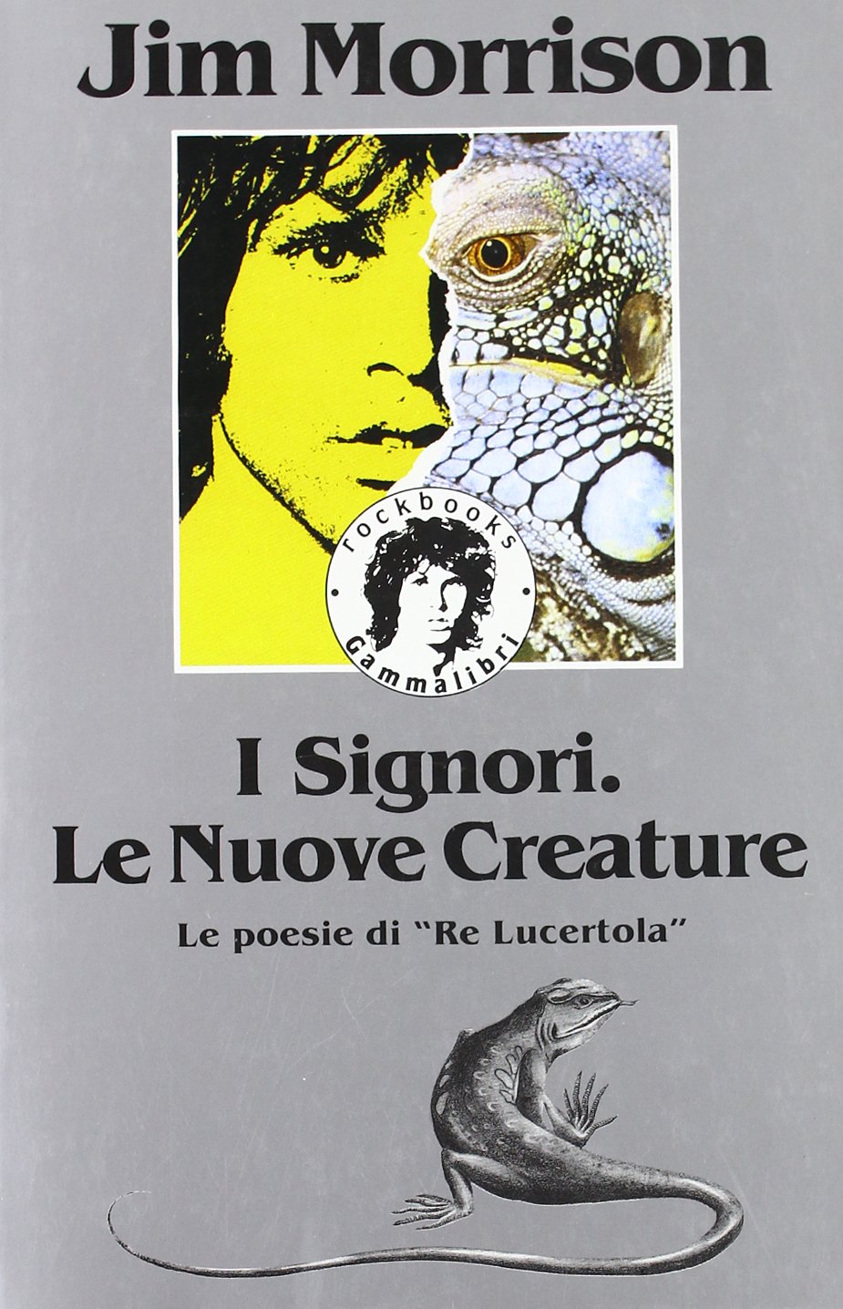 I signori. Le nuove creature. Le poesie di «Re lucertola» book