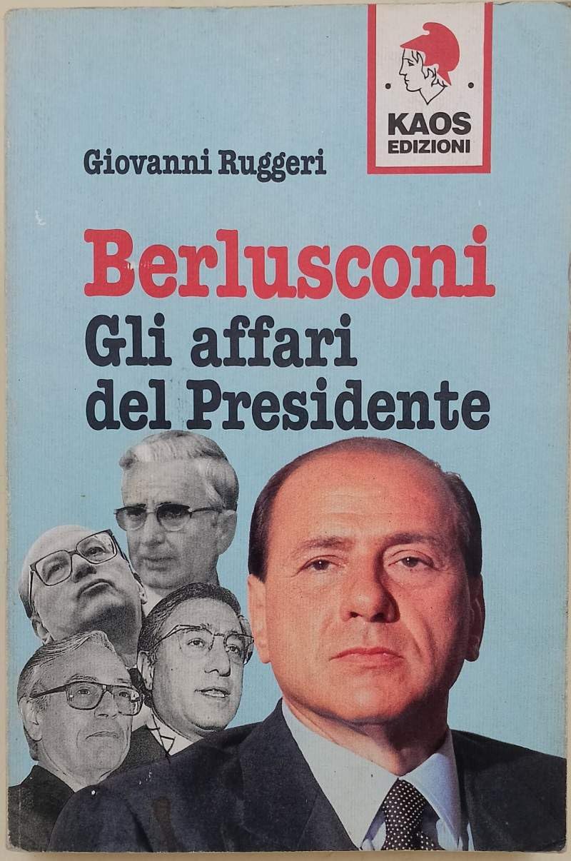 Berlusconi. Gli affari del presidente Memories