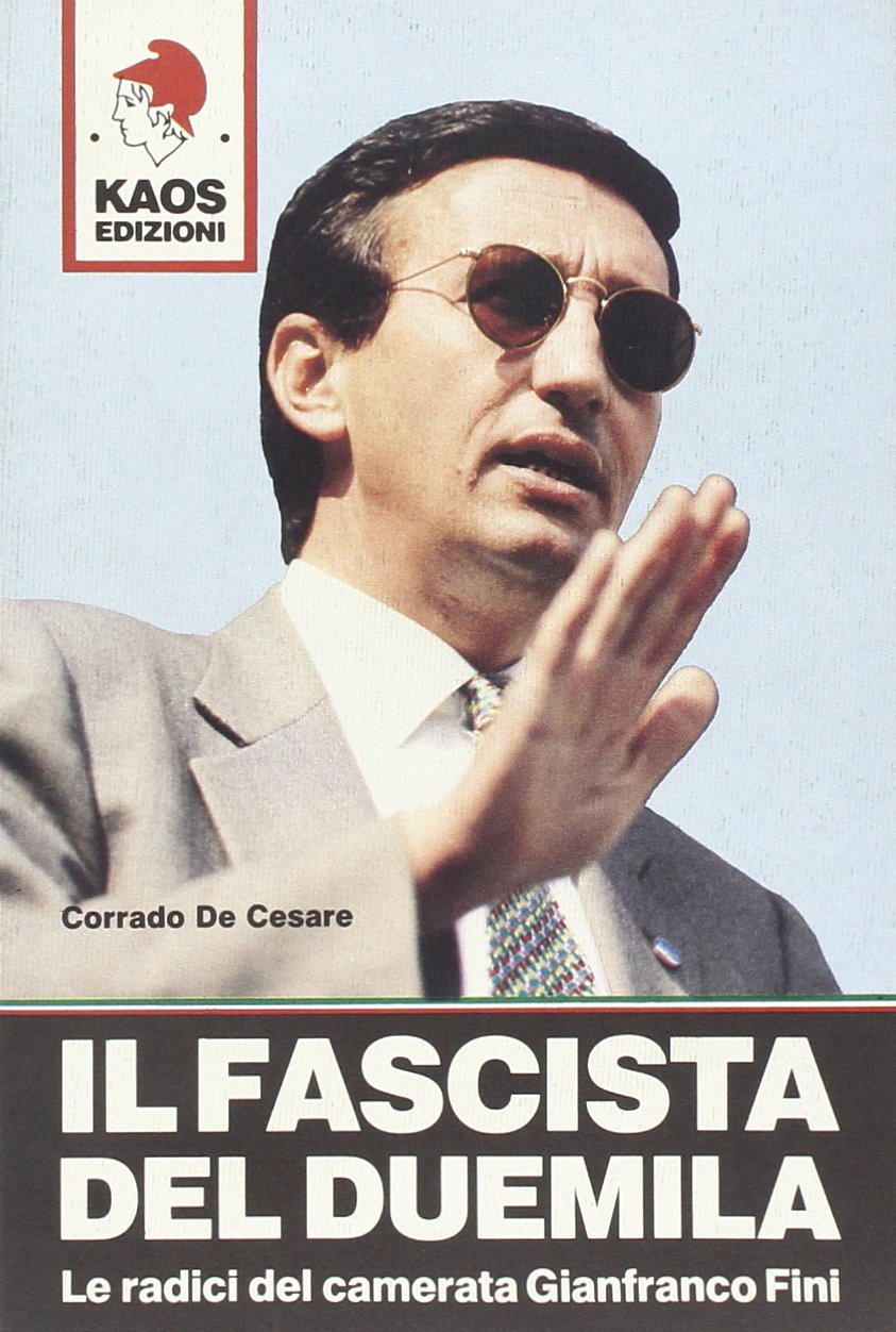 Il fascista del Duemila. Le radici del camerata Gianfranco Fini book