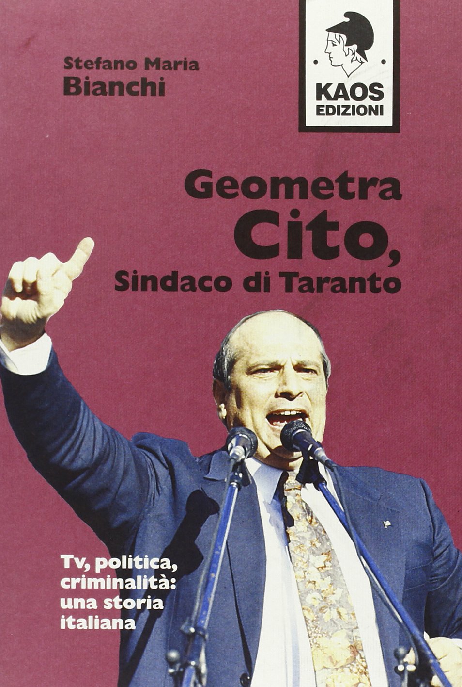 Geometra Cito, sindaco di Taranto. Tv, politica, criminalità: una storia italiana book