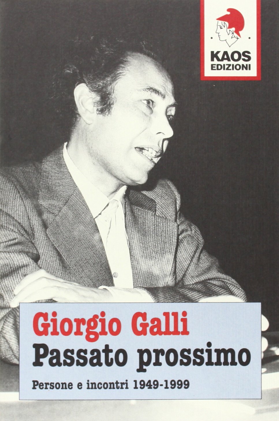 Passato prossimo. Persone e incontri 1949-1999 book