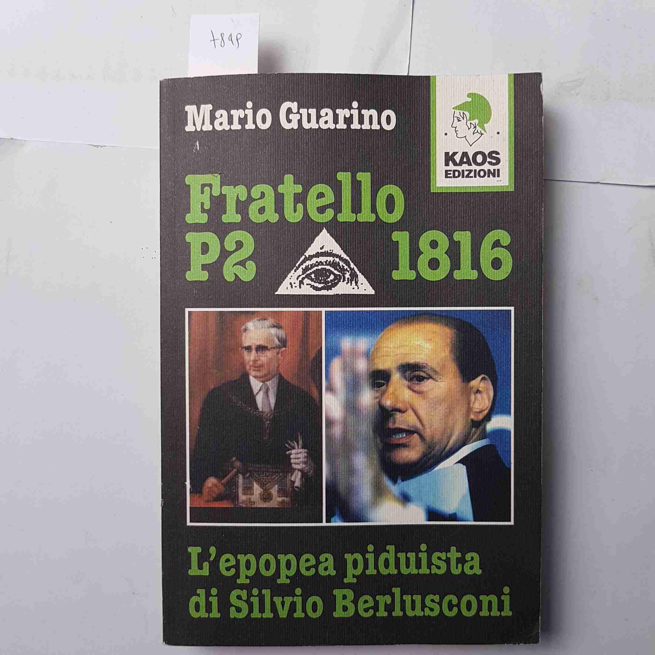 Fratello P2 1816. L'epopea piduista di Silvio Berlusconi Politics & History
