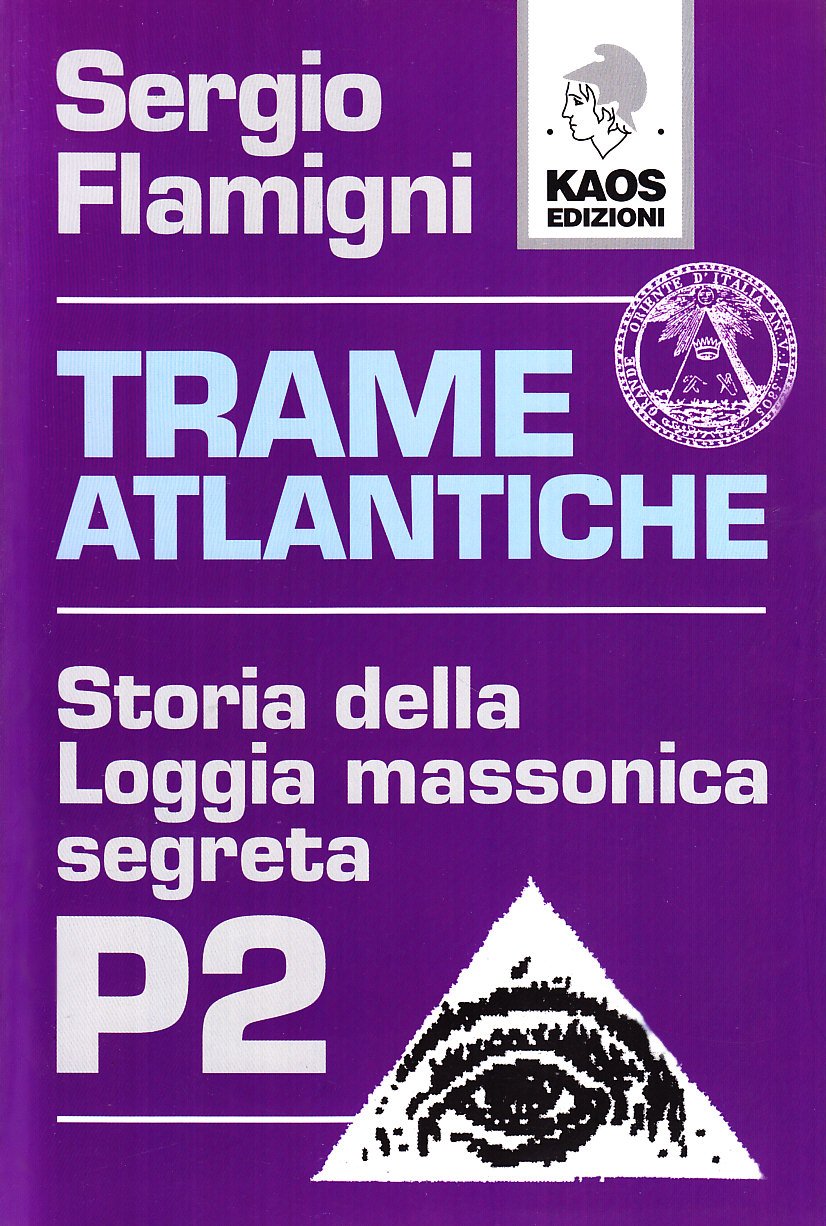 Trame atlantiche. Storia della loggia massonica segreta P2 book