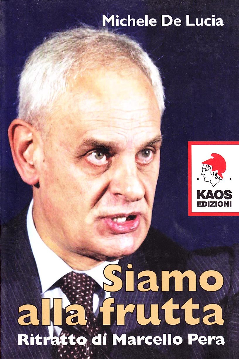 Siamo alla frutta. Ritratto di Marcello Pera book
