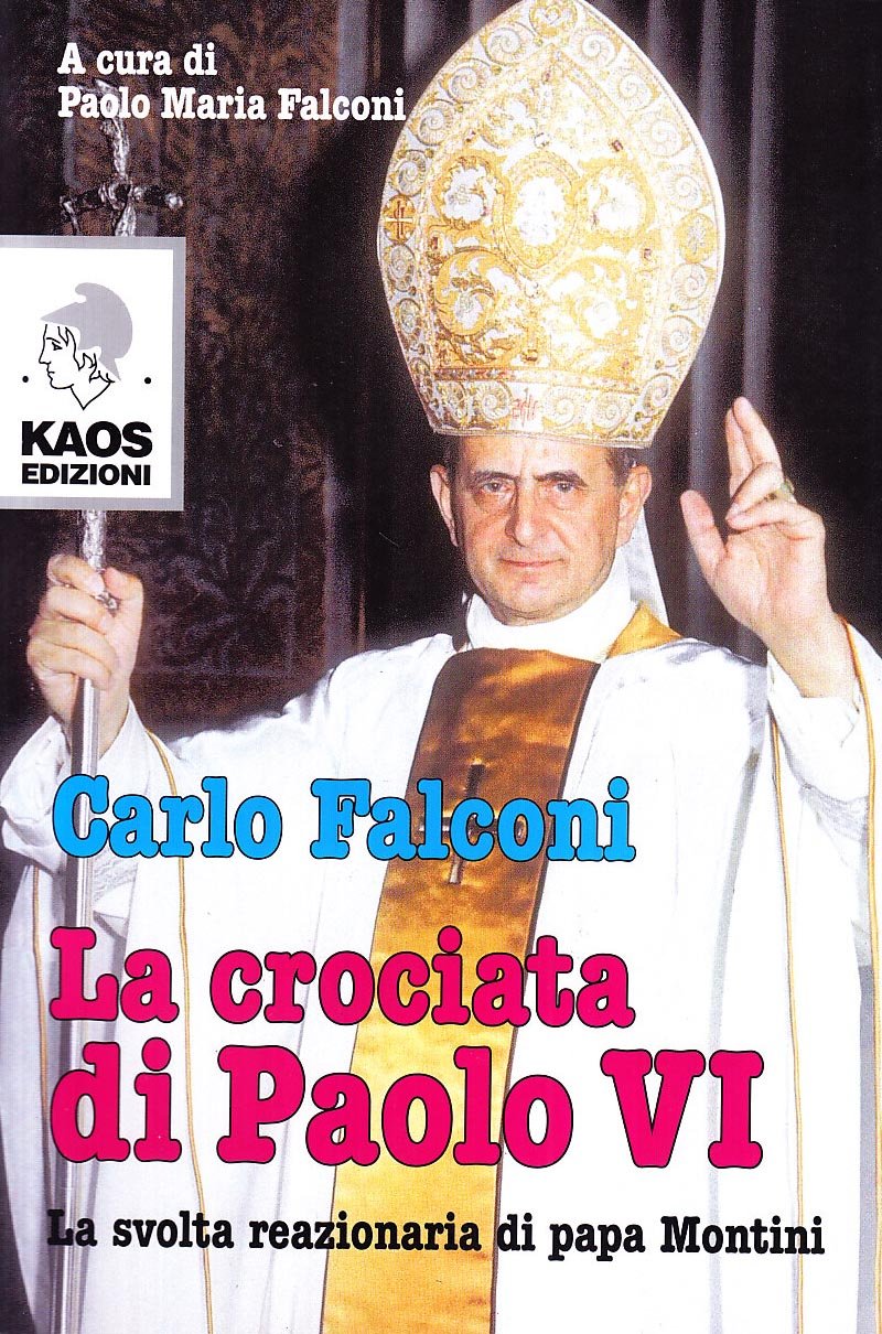 La crociata di Paolo VI. La svolta reazionaria di Papa Montini book