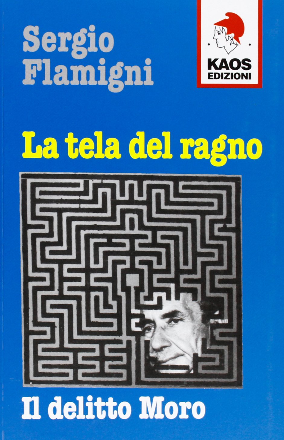 La tela del ragno. Il delitto Moro Politics & Society