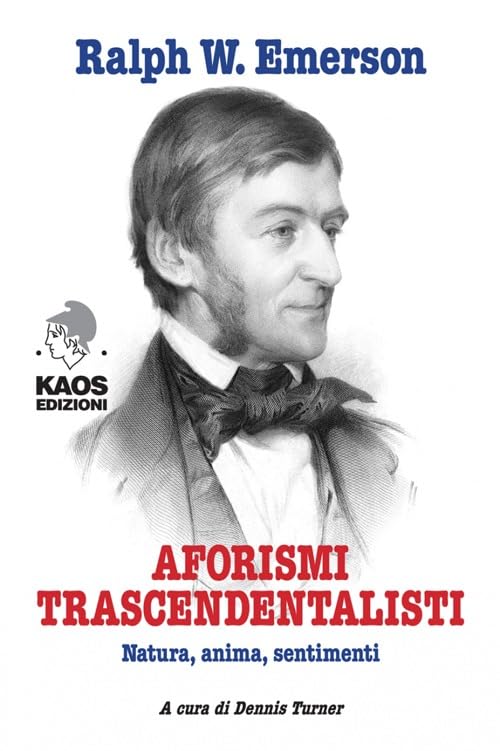 Aforismi trascendentalisti. Natura, anima, sentimenti Contemporary literature