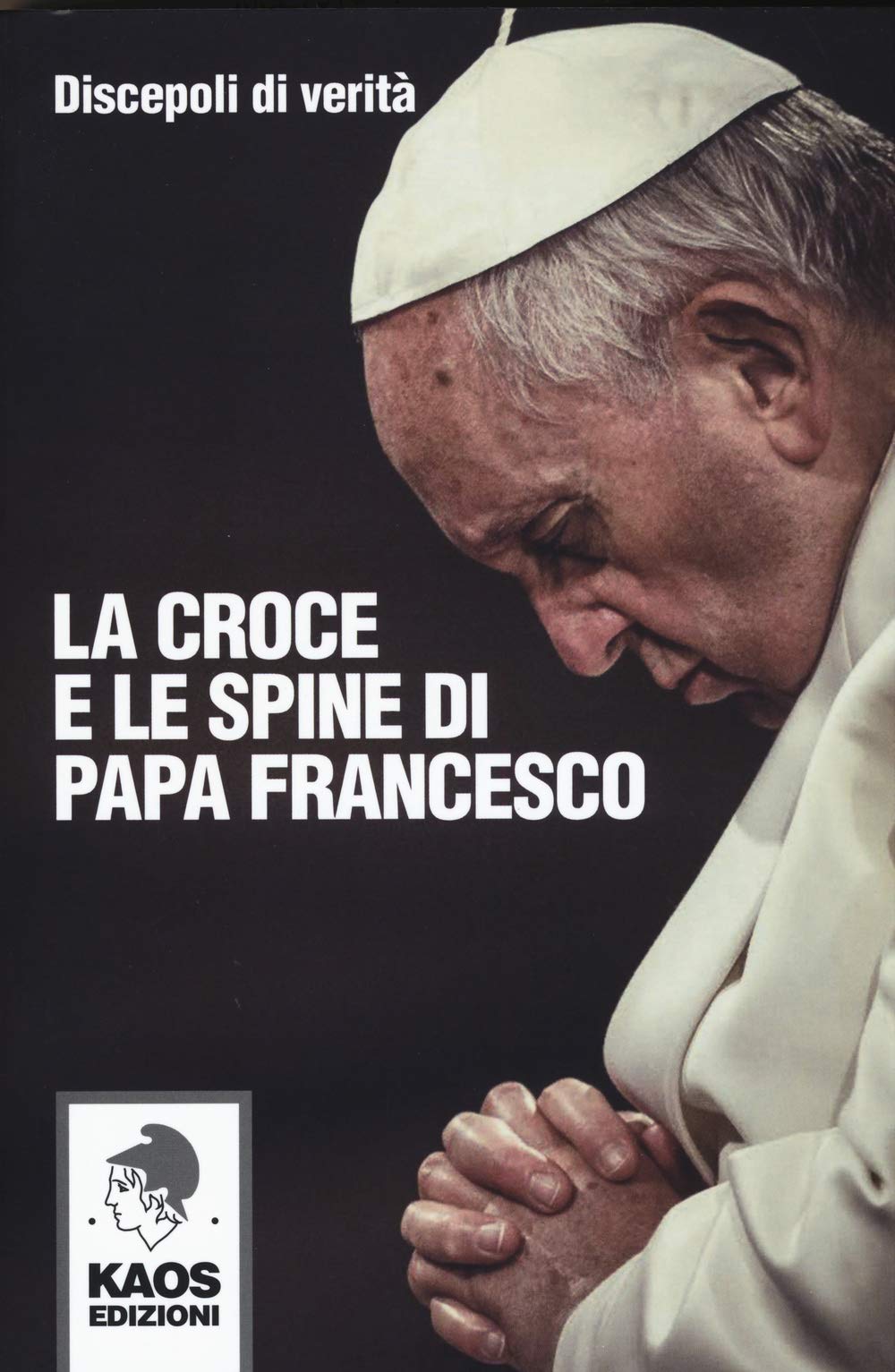 La croce e le spine di papa Francesco book