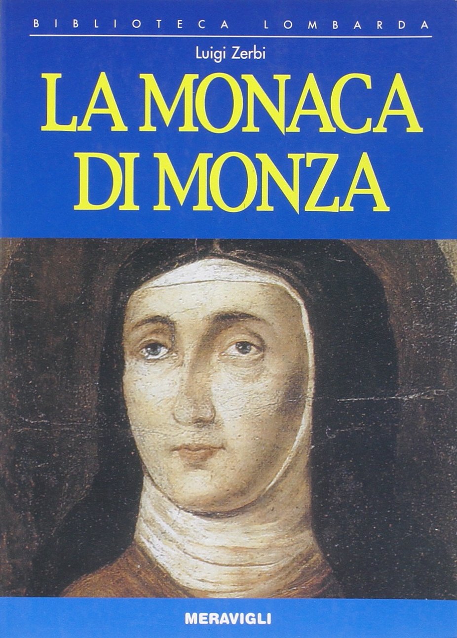 La monaca di Monza. Ediz. illustrata (Biblioteca lombarda) Politics & History