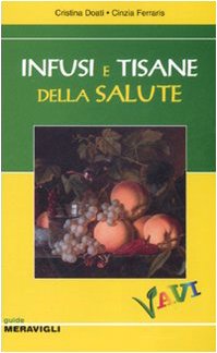 Infusi e tisane della salute. Ediz. illustrata book