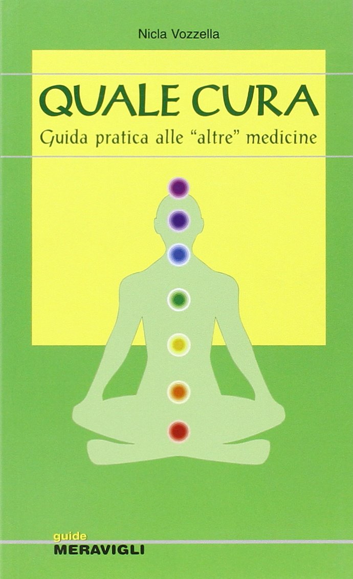 Quale cura. Guida introduttiva alle «altre» medicine book