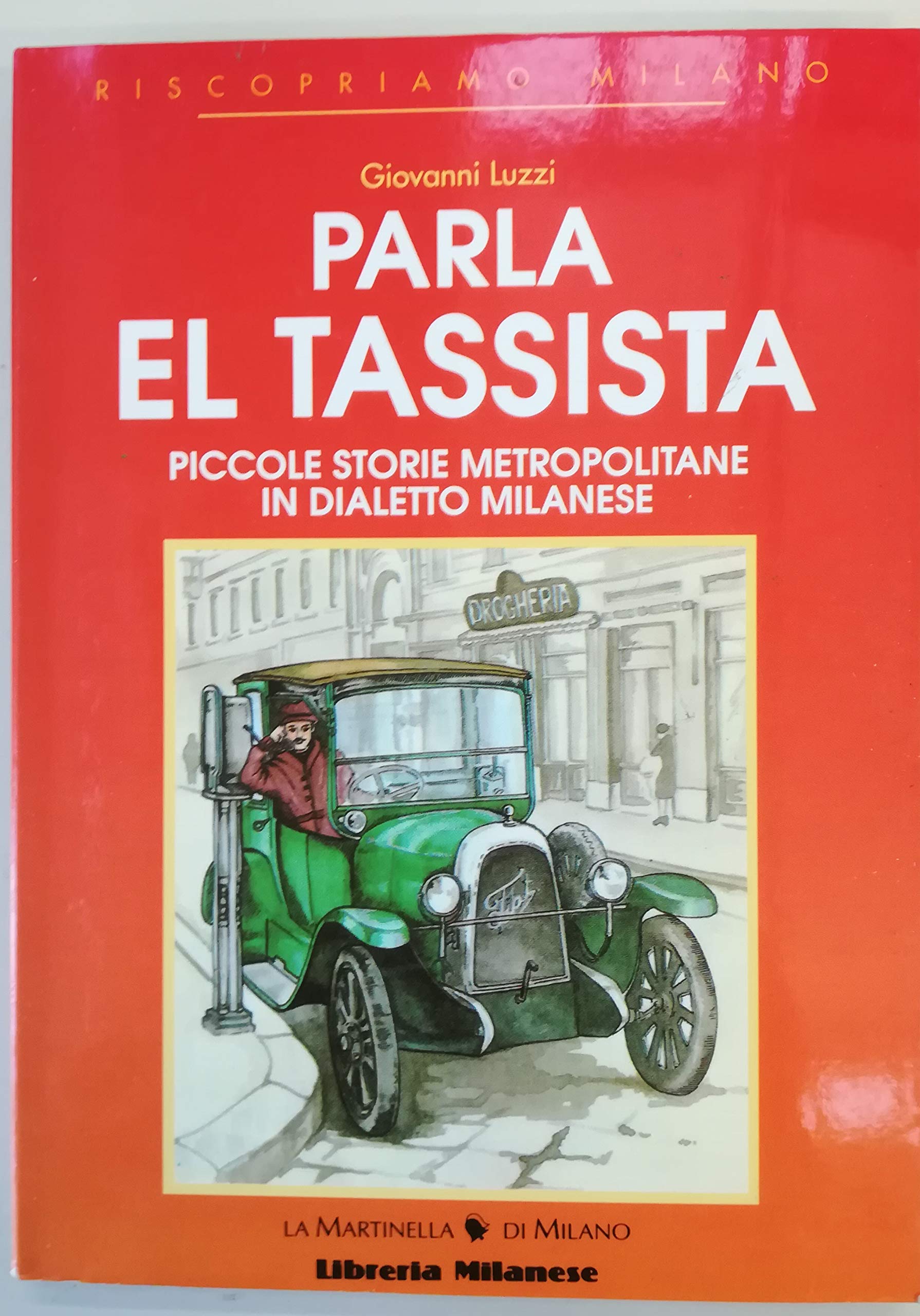 Parla el tassista. Piccole storie metropolitane in dialetto milanese book