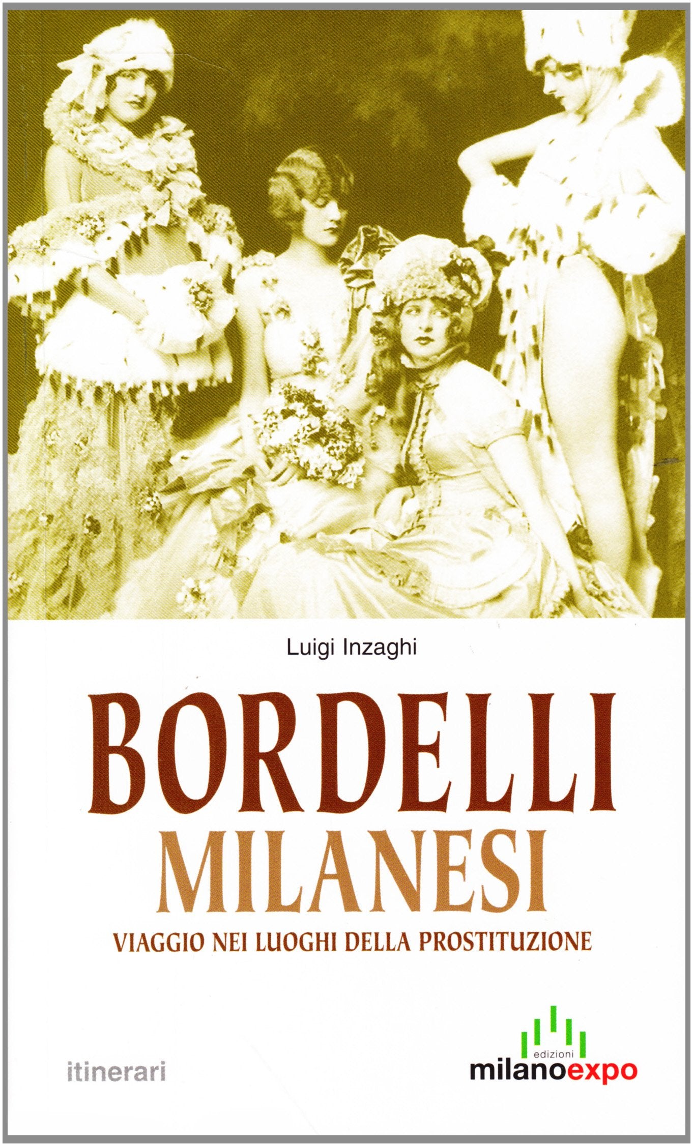 Bordelli milanesi. Viaggio nei luoghi della prostituzione book