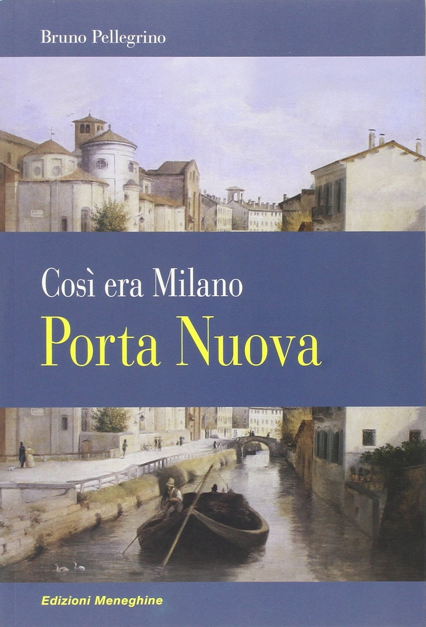 Porta Nuova. Così era Milano book
