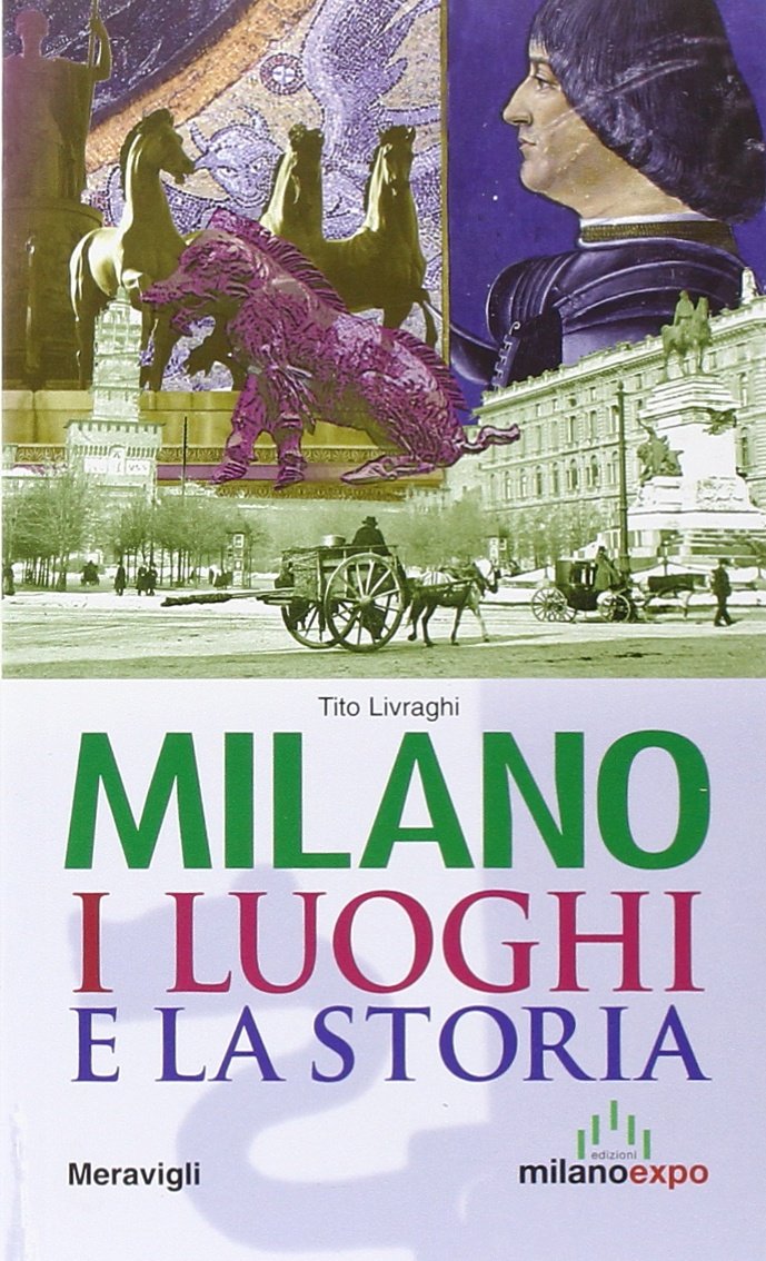 Milano. I luoghi e la storia Leisure, Home & Garden
