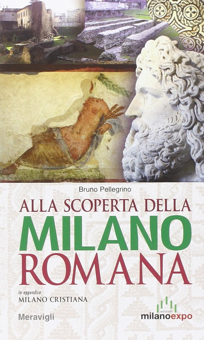 Alla scoperta della Milano romana Leisure, Home & Garden