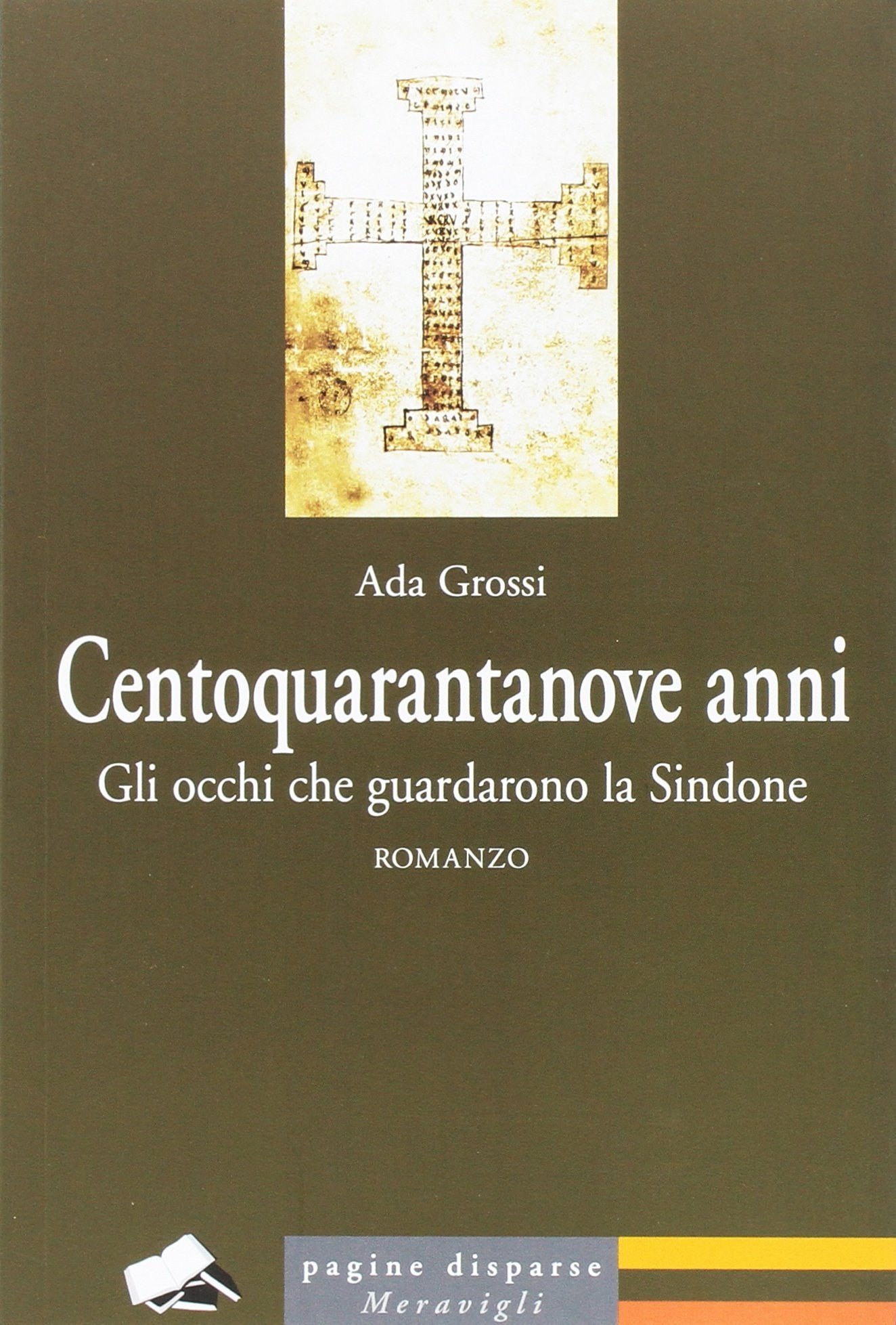 Centoquarantanove anni. Gli occhi che guardarono la Sindone Historical Fiction