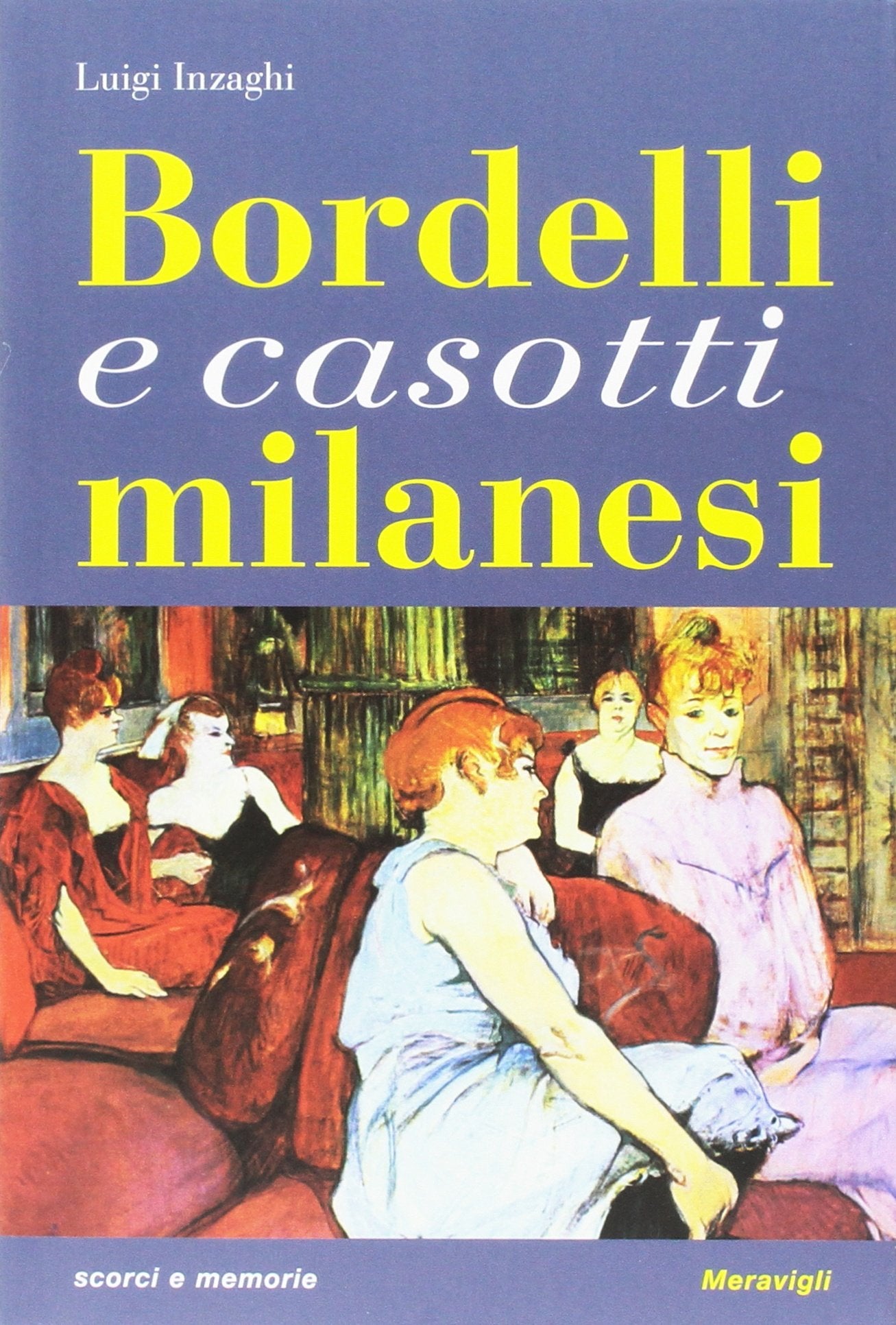 Bordelli milanesi. Viaggio nei luoghi della prostituzione book