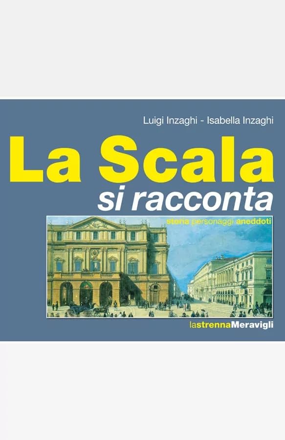 La Scala si racconta. Storia, personaggi, aneddoti book
