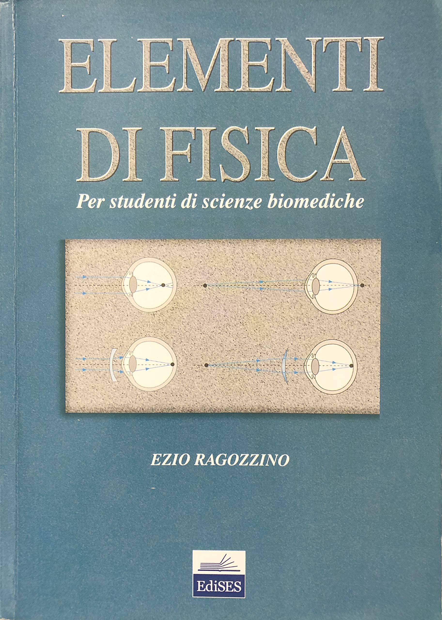 Elementi di fisica. Scienze biomediche book
