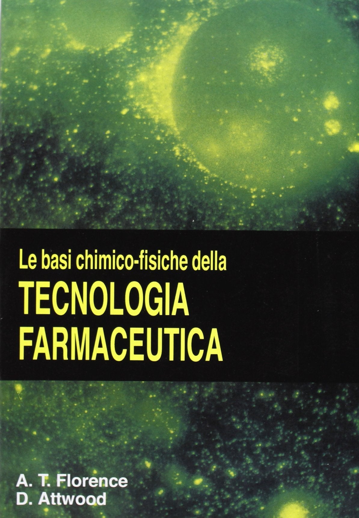 Le basi chimico-fisiche della tecnologia farmaceutica book