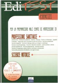 Editest. Esercizi per la preparazione agli esami di ammissione in professioni sanitarie, scienze motorie book
