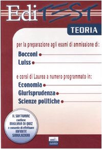 Editest. Teoria per la preparazione agli esami di ammissione di Bocconi, Luiss e corsi di laurea a numero programmato in economia, giurisprudenza, scienze politiche book