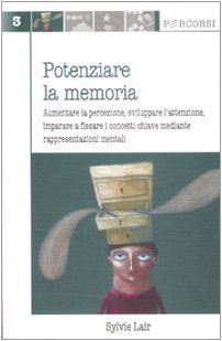 Potenziare la memoria (Percorsi) Psychology