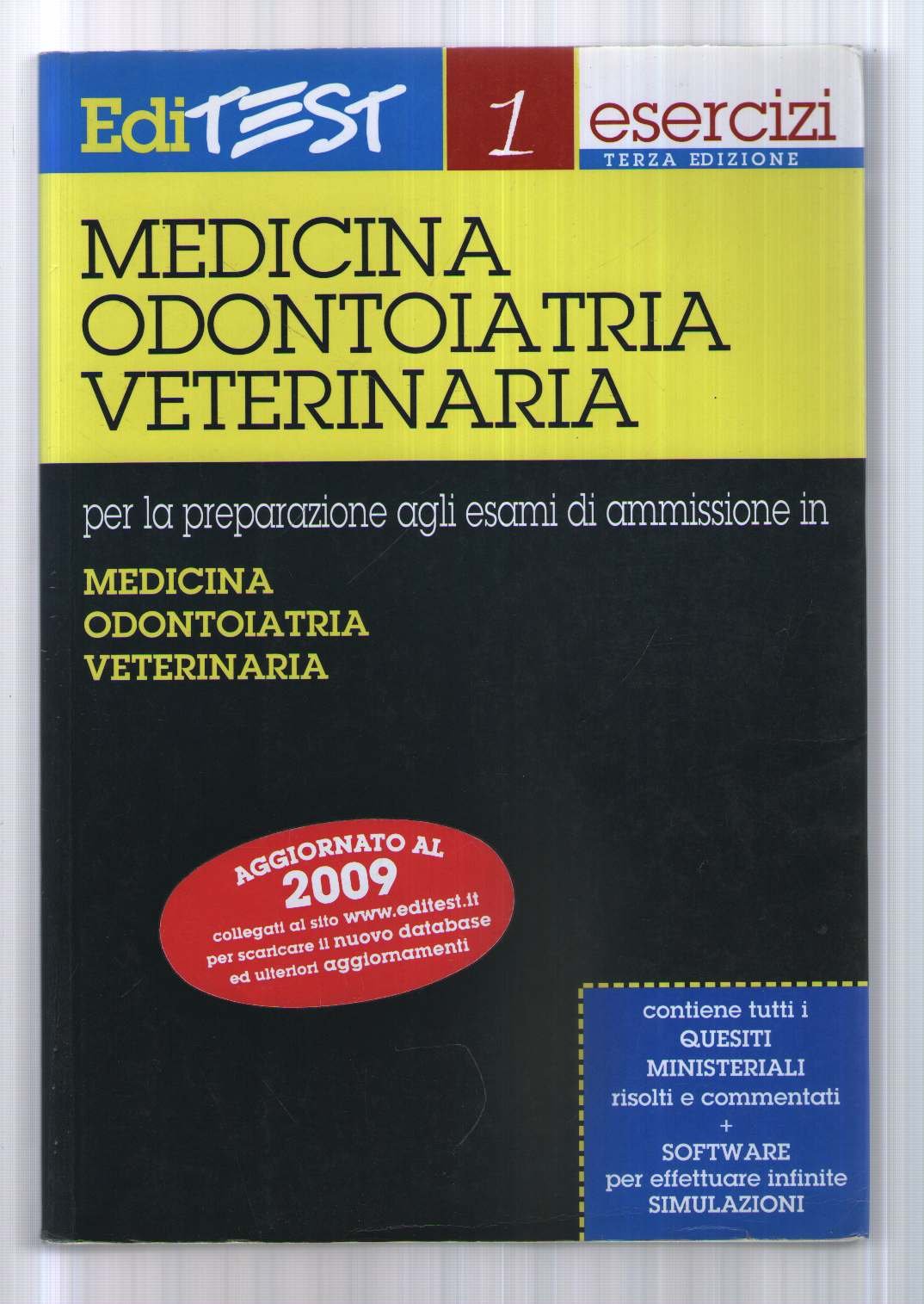 Editest. Esercizi per la preparazione agli esami di ammissione in medicina, odontoiatria, veterinaria Medicine
