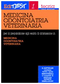 Editest. Teoria per la preparazione agli esami di ammissione in medicina, odontoiatria, veterinaria book