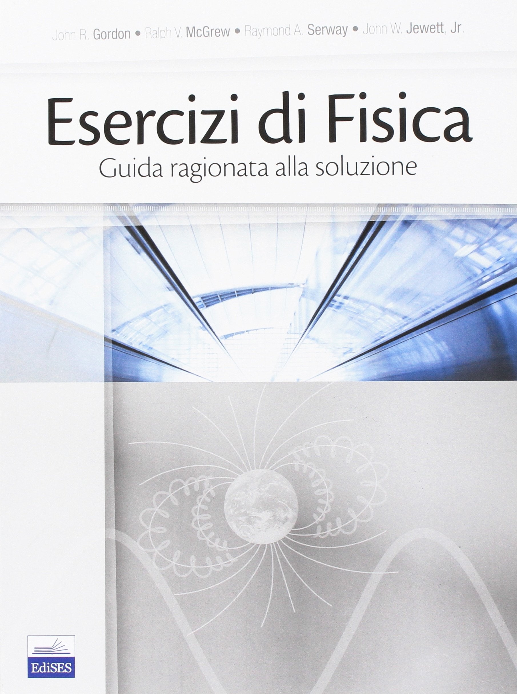 Esercizi di fisica. Guida ragionata alla soluzione book