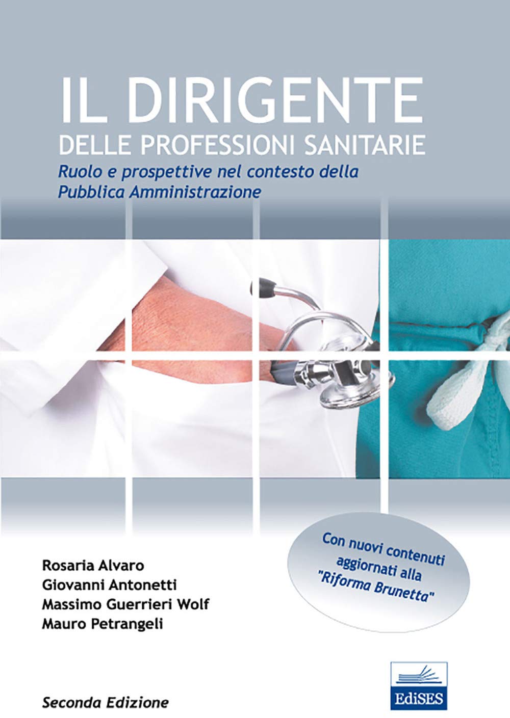 Il dirigente delle professioni sanitarie. Ruolo e prospettive nel contesto della pubblica amministrazione Business, Finance & Career