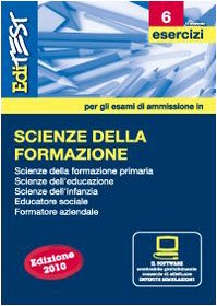 EdiTEST 6. Esercizi. Scienze della formazione. Per la preparazione ai test di ammissione. Con software di simulazione book