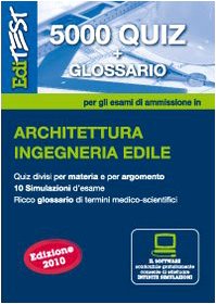 EdiTEST 5000 quiz. Con glossario per architettura per la preparazione ai test di ammissione. Con software di simulazione book
