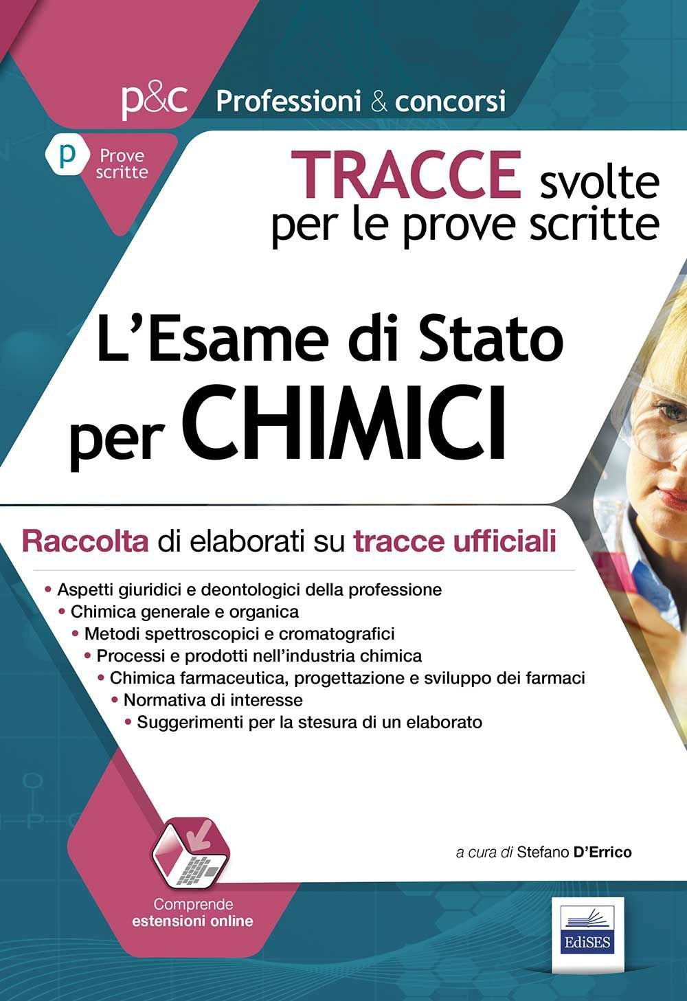 L'esame di stato per chimici. Raccolta di elaborati su tracce ufficiali. Tracce svolte per le prove scritte (Professioni & concorsi) Study Guides