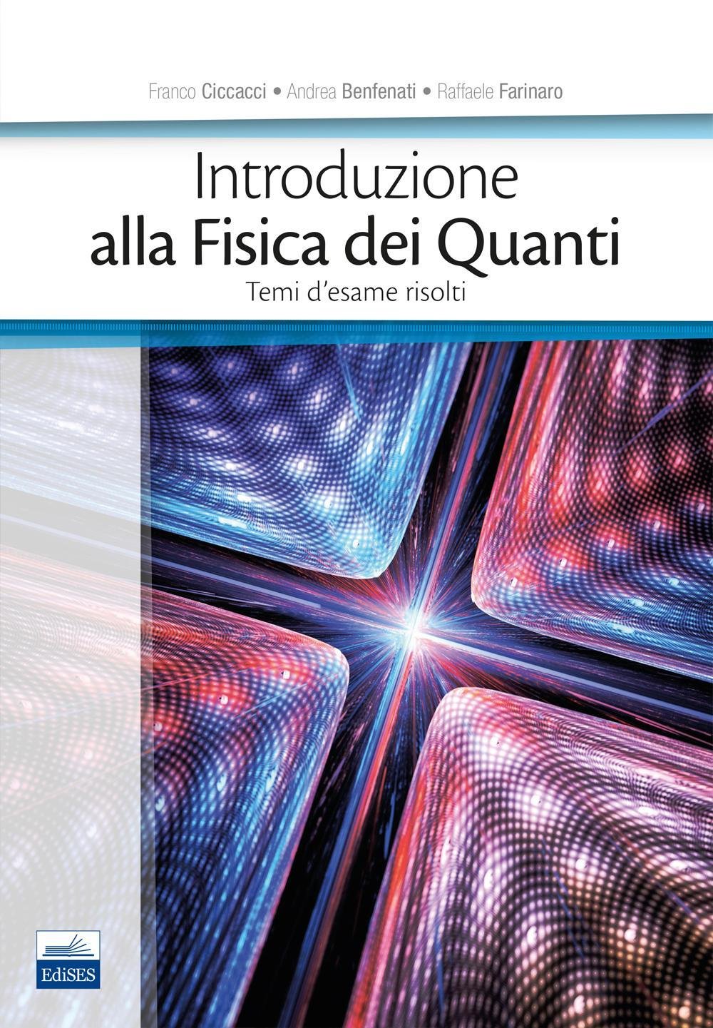 Introduzione alla fisica dei quanti. Temi d'esame risolti book