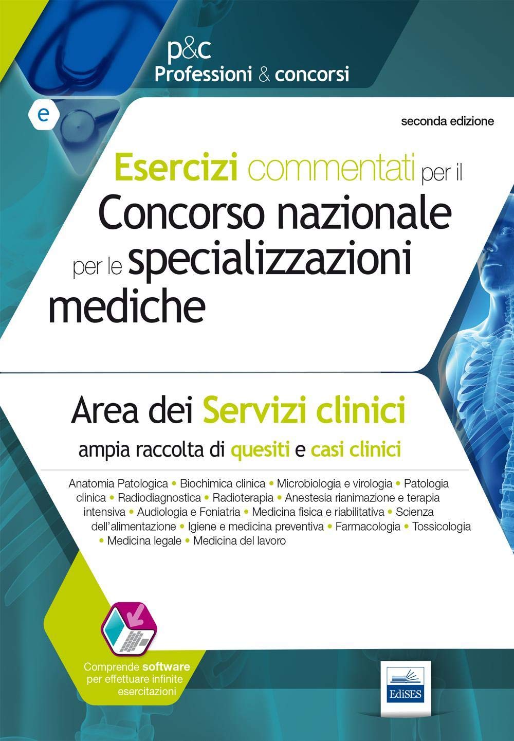 Esercizi commentati per il concorso nazionale per le specializzazioni mediche. Area dei serivizi clinici. Con software (Professioni & concorsi) Medicine