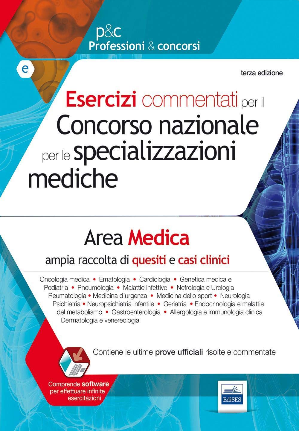 Esercizi commentati per il concorso nazionale per le specializzazioni mediche. Area medica. Con software di simulazione book