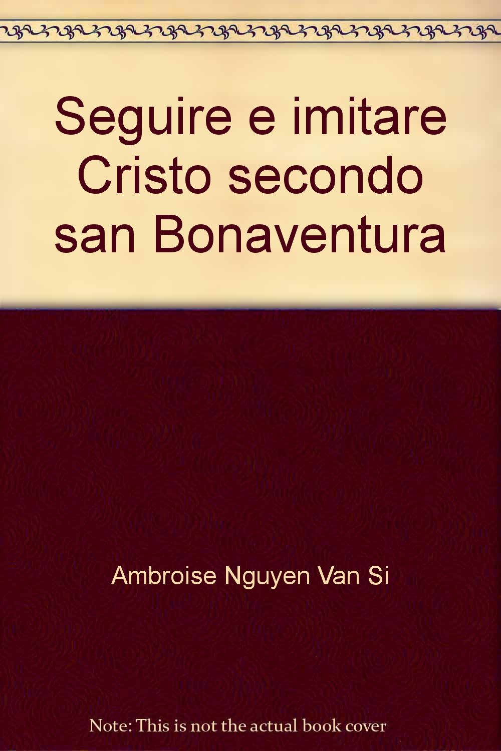 Seguire e imitare Cristo secondo san Bonaventura book