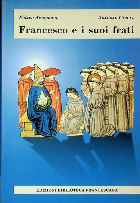 Francesco e i suoi frati. La Regola non bollata: una regola in cammino book