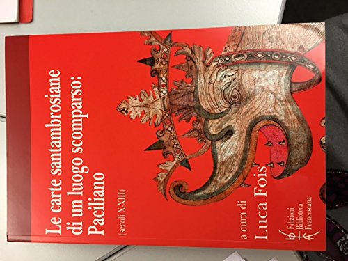 Le carte santambrosiane di un luogo scomparso: Paciliano book