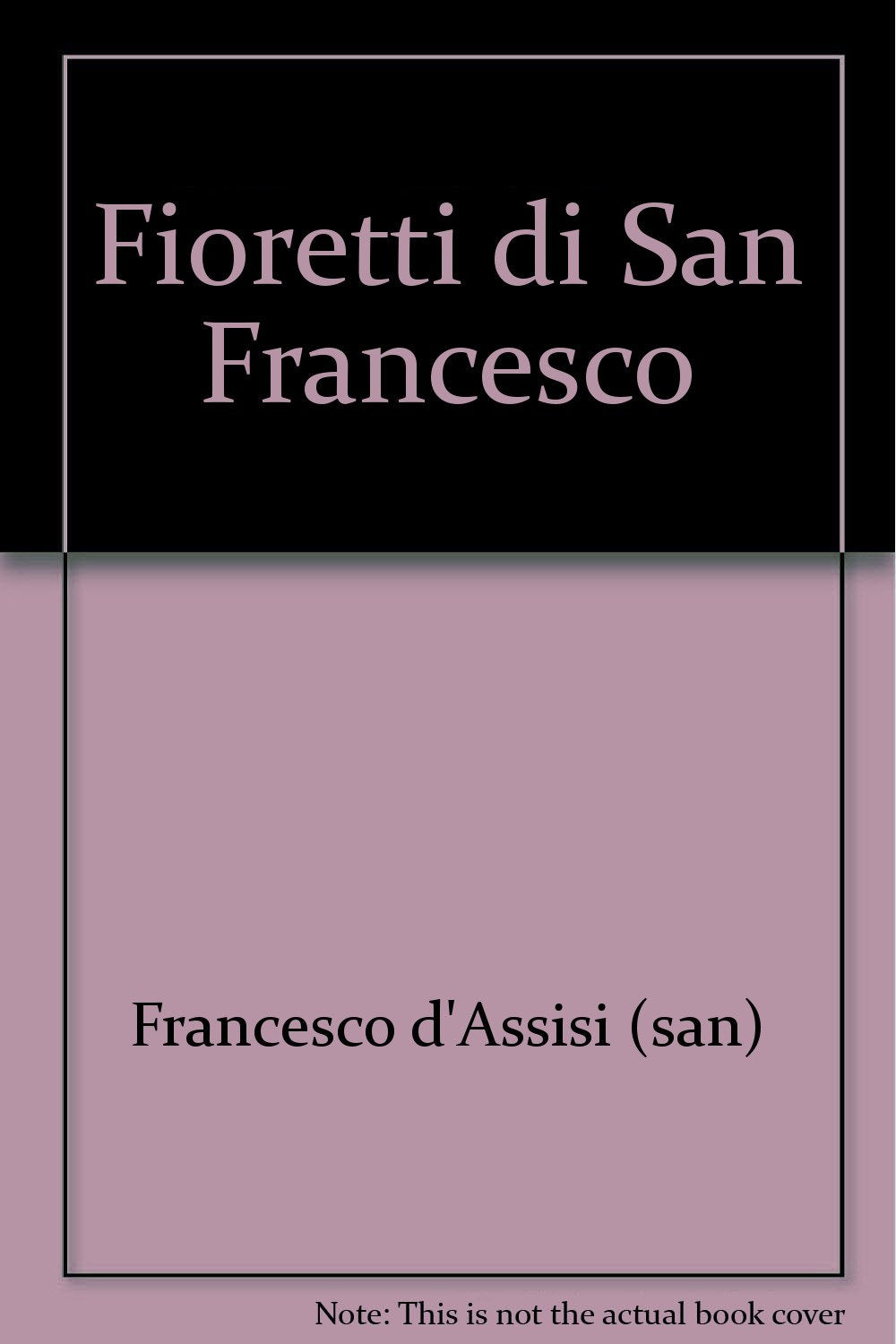 Fioretti di San Francesco. Ediz. illustrata book